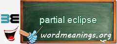 WordMeaning blackboard for partial eclipse